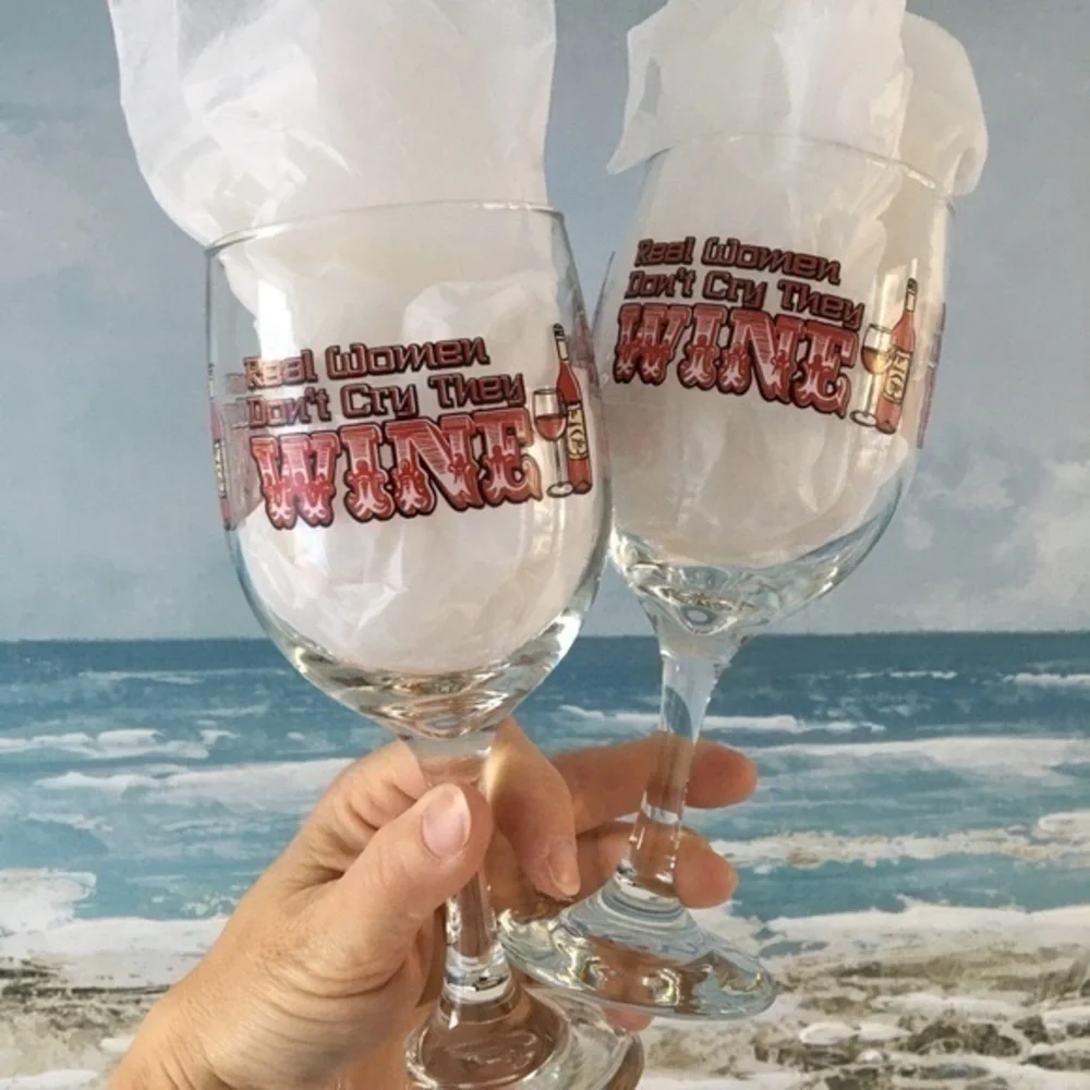 NWOT Real Women Don’t Cry They Wine Glasses